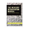 Il manuale di disintossicazione da mercurio di Andrew Hall Culter PhD e Rebecca Lee