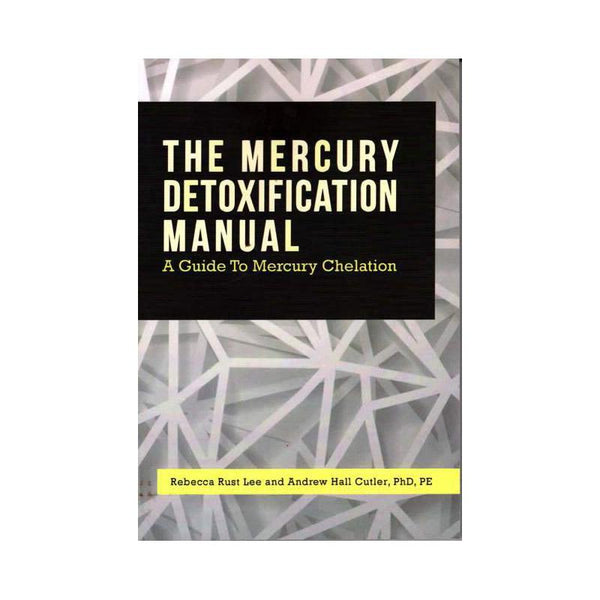 Podręcznik detoksykacji rtęci autorstwa dr Andrew Halla Cultera i Rebeki Lee